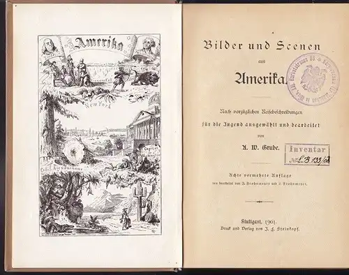 GRUBE, Bilder und Scenen aus Amerika. Nach... 1901