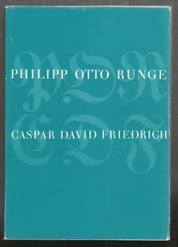 Philipp Otto Runge. Caspar David Friedrich aus... 1978