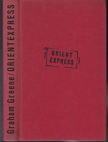 GREENE, Orientexpress. Roman. 1960