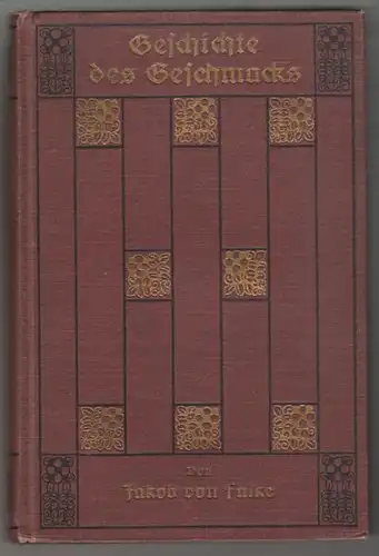 FALKE, Geschichte des Geschmacks im Mittelalter... 1892