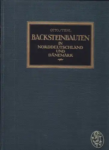 STIEHL, Backsteinbauten in Norddeutschland und... 1923