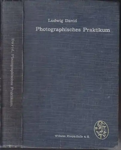 DAVID, Photographisches Praktikum. Ein Handbuch... 1905