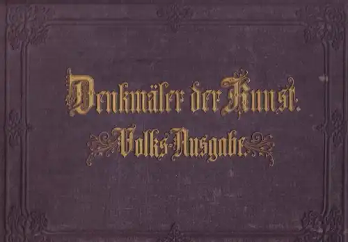 LÜBKE, Denkmäler der Kunst. Zur Uebersicht des... 1864