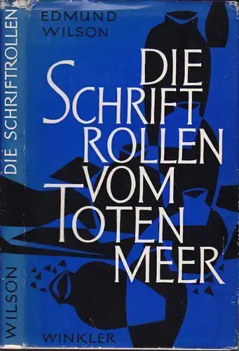 WILSON, Die Schriftrollen vom Toten Meer. 1956