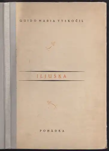 VYSKOCIL, Iljuska. Pohádka. 1921