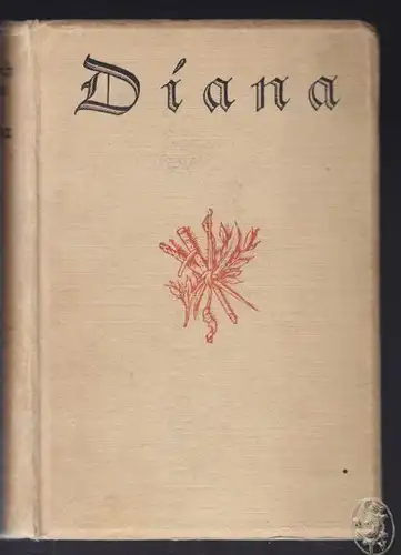 MANN, Diana. Ein Roman. 1913