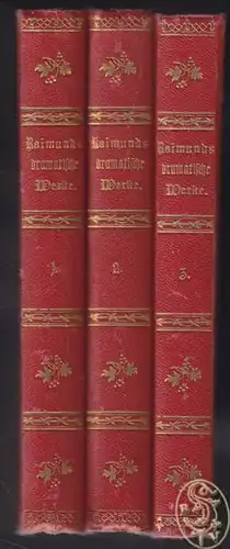 RAIMUND, Dramatische Werke. Nach dem... 1891