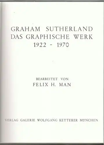 MAN, Graham Sutherland. Das graphische Werk.... 1970