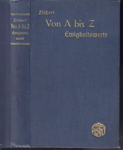 ZILCHERT, Von A bis Z. Ewigkeitswerte. Ein... 1926