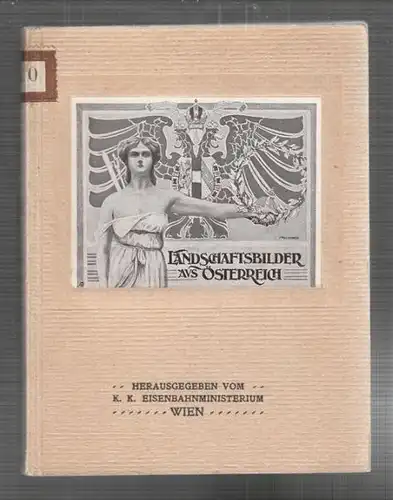 LANDSCHAFTSBILDER aus Österreich. 1900