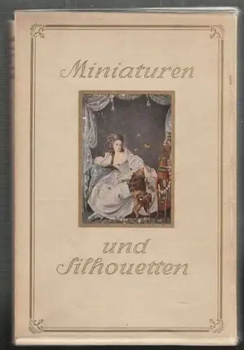BOEHN, Miniaturen und Silhouetten. Ein Kapitel... 1917