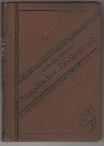 Oesterreichisches statistisches Taschenbuch... 1890