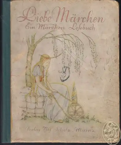 Liebe Märchen. Ein Märchen-Lesebuch mit 24... 1937