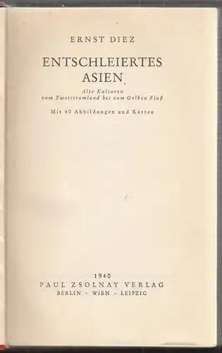 DIEZ, Entschleiertes Asien. Alte Kulturen im... 1940