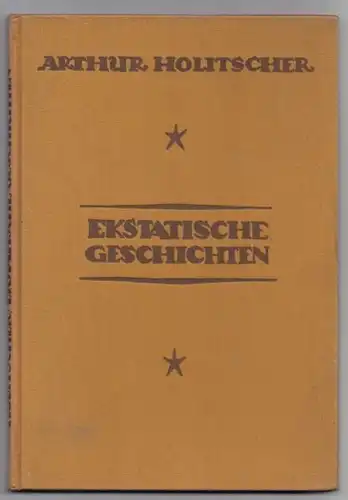 HOLITSCHER, Ekstatische Schriften. 1923