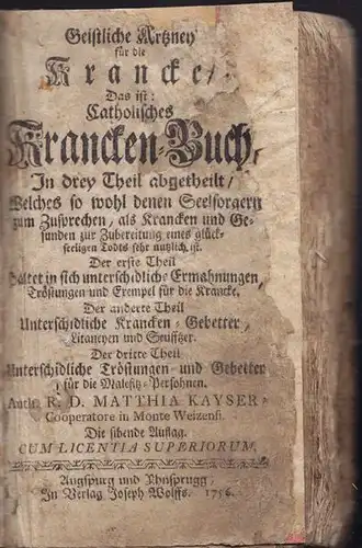 KAYSER, Geistliche Artzney für die Krancken,... 1756