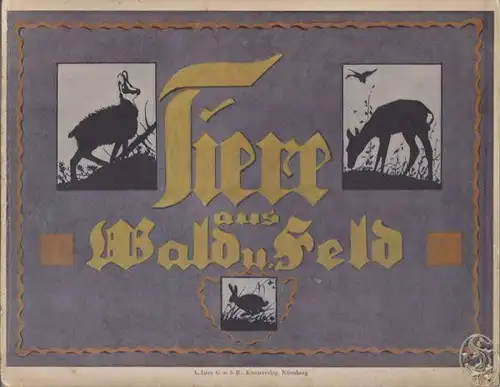 Tiere aus Wald u. Feld. 1930