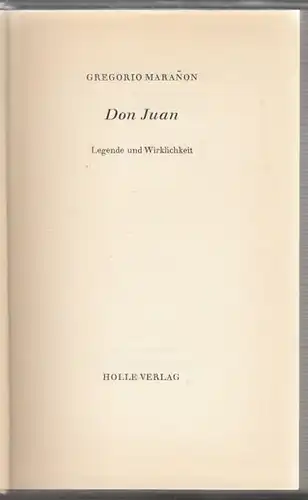 MARANON, Don Juan. Legende und Wirklichkeit. 1954