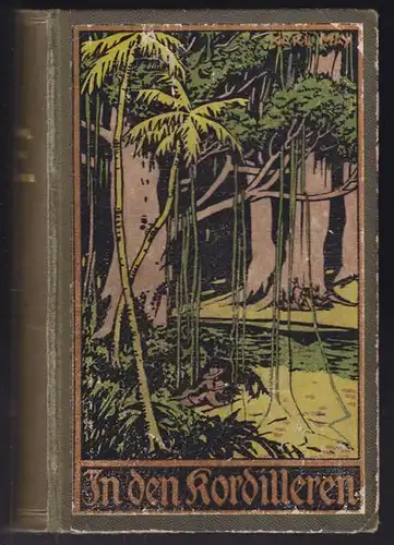 MAY, In den Cordilleren. Reiseerzählungen. 1917