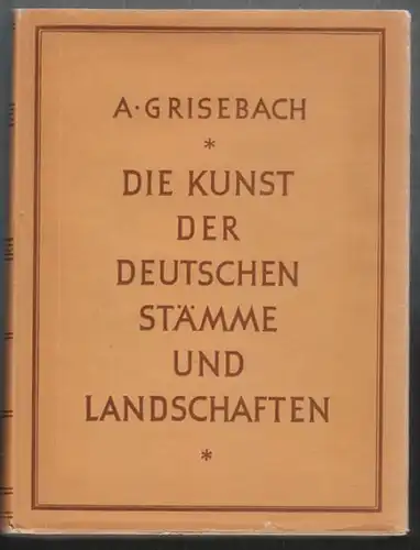GRISEBACH, Die Kunst der deutschen Stämme und... 1946