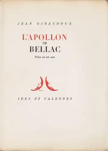 GIRAUDOUX, L'Apollon de Bellac. Pièce en un acte. 1946