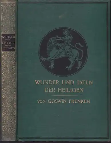 FRENKEN, Wunder und Taten der Heiligen. 1925