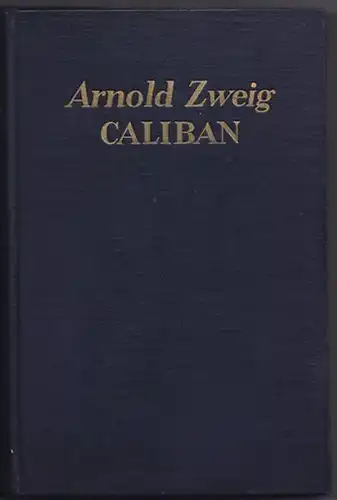 ZWEIG, Caliban oder Politik und Leidenschaft.... 1927