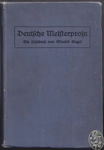 ENGEL, Deutsche Meisterprosa. Ein Lesebuch. 1913