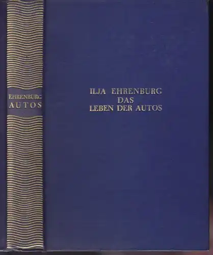 EHRENBURG, Das Leben der Autos. 1930