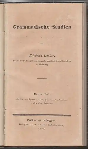 LÜBKER, Grammatische Studien. Erstes Heft... 1837