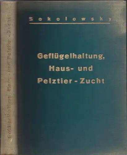 SOKOLOWSKY, Geflügelhaltung, Haus- und... 1930