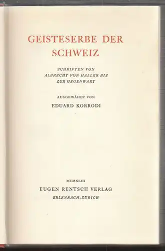 KORRODI, Geisteserbe der Schweiz. Schriften von... 1943