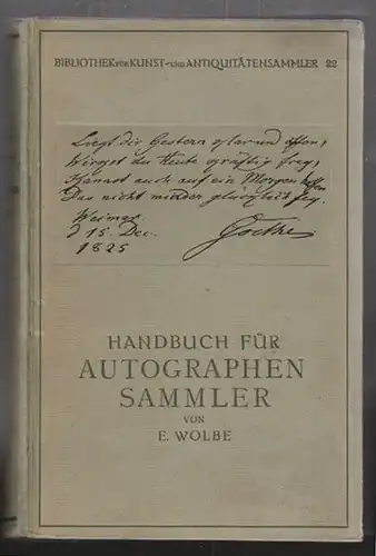 WOLBE, Handbuch für Autographen-Sammler. 1923