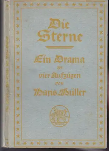 MÜLLER, Die Sterne. Ein Drama in vier Aufzügen. 1919