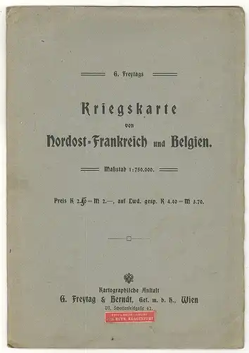 G. Freytags Kriegskarte von Nordost-Frankreich und Belgien, 1 : 750.000.