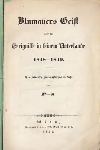 P-n. d.i. Anton Ritter v. PAUMGARTEN., Blumauers... 1850