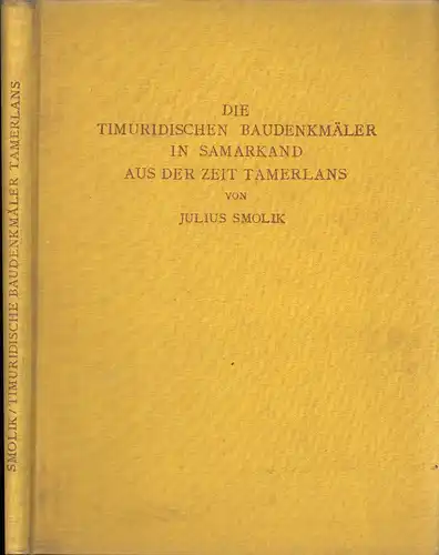 SMOLIK, Die timuridischen Baudenkmäler in... 1929