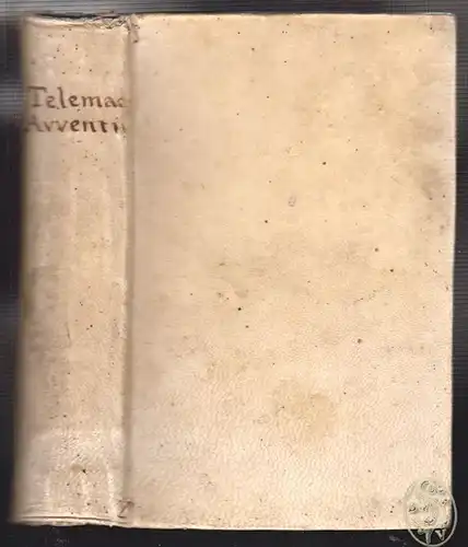 Le Avventure di Telemaco Figliuolo d`Ulisse. FENELON, Francesco de Salignac de L