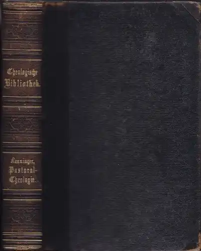 RENNINGER, Pastoraltheologie. Hrsg. v. Franz... 1893
