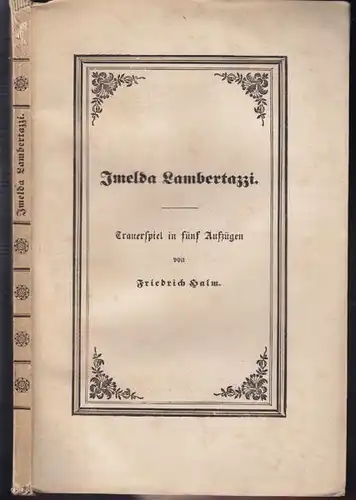 HALM, Imelda Lambertazzi. Trauerspiel in fünf... 1842