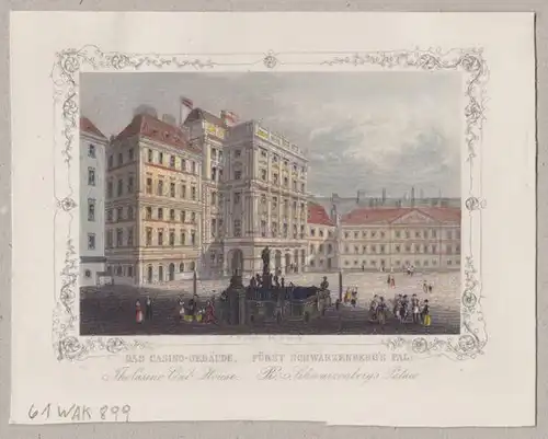 Das Casino-Gebäude Fürst Schwarzenberg's Pal. 1848