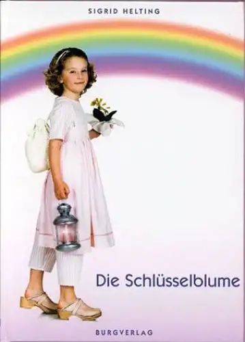 HELTING, Die Schlüsselblume. Vom Mädchen das... 1999