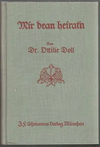 DOLL, Mir dean heirat'n. Eine Untersuchung über... 1940