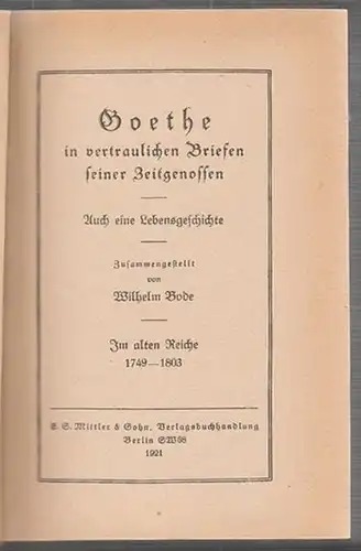 BODE, Goethe in vertraulichen Briefen seiner... 1921