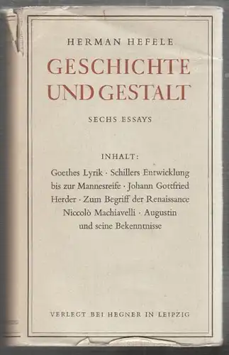HEFELE, Geschichte und Gestalt. Sechs Essays... 1940