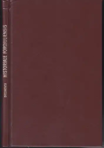 Documenta Historiae Forojuliensis. Saeculi... 1864
