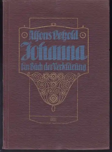 PETZOLD, Johanna. Ein Buch der Verklärung. 1915
