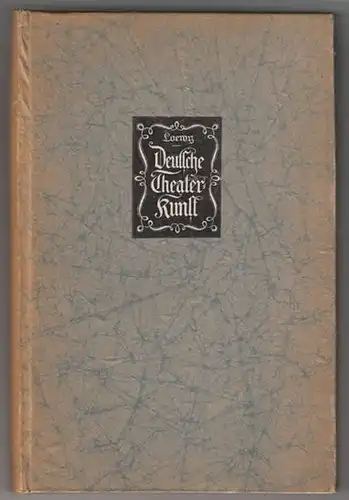 LOEWY, Deutsche Theaterkunst von Goethe bis... 1922