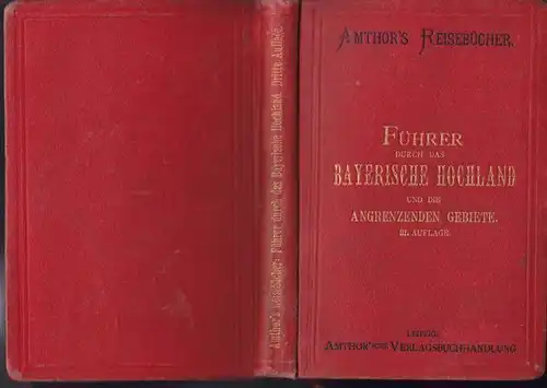 HALBFASS, Führer durch das Bayerische Hochland... 1895