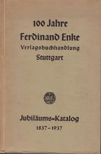 100 Jahre Ferdinand Enke Verlagsbuchhandlung... 1937